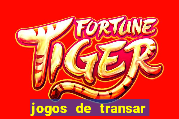 jogos de transar de verdade